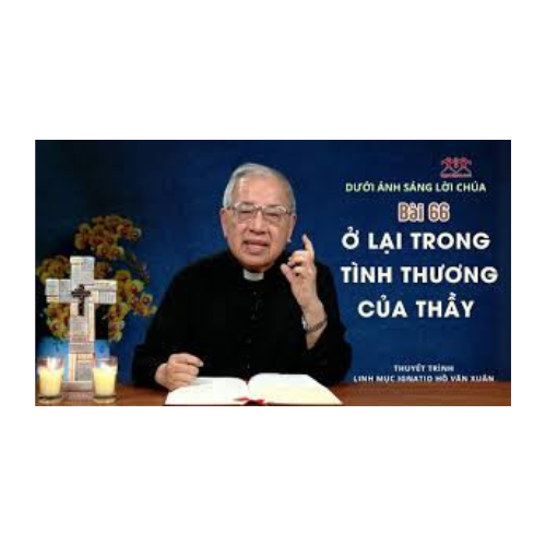 Bài 66 Ở Lại Trong Tình Thương Của Thầy